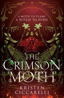 The Crimson Moth                                                                                                                                      <br><span class="capt-avtor"> By:Ciccarelli, Kristen                               </span><br><span class="capt-pari"> Eur:19,50 Мкд:1199</span>